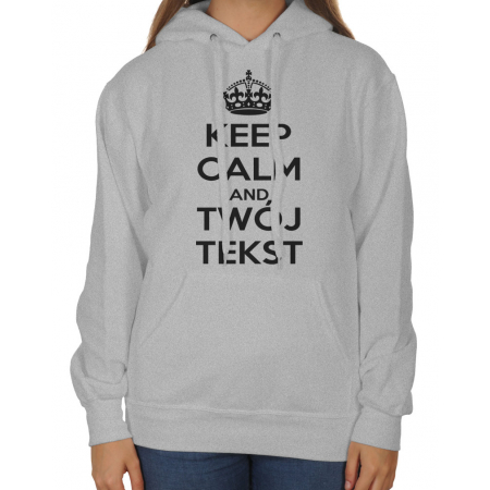 Bluza z kapturem Keep calm + tekst